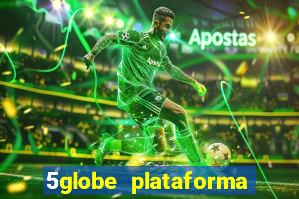 5globe plataforma de jogos